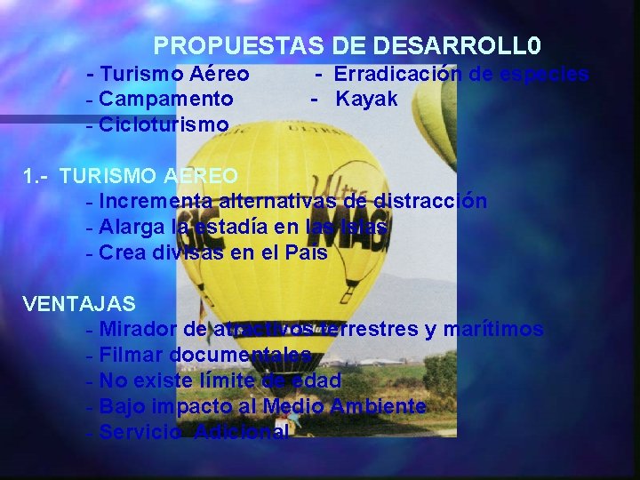 PROPUESTAS DE DESARROLL 0 - Turismo Aéreo - Campamento - Cicloturismo - Erradicación de