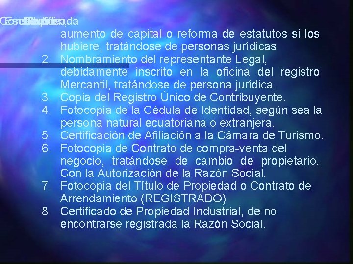 Constitución, Escritura de Certificada Copia la 1. de aumento de capital o reforma de