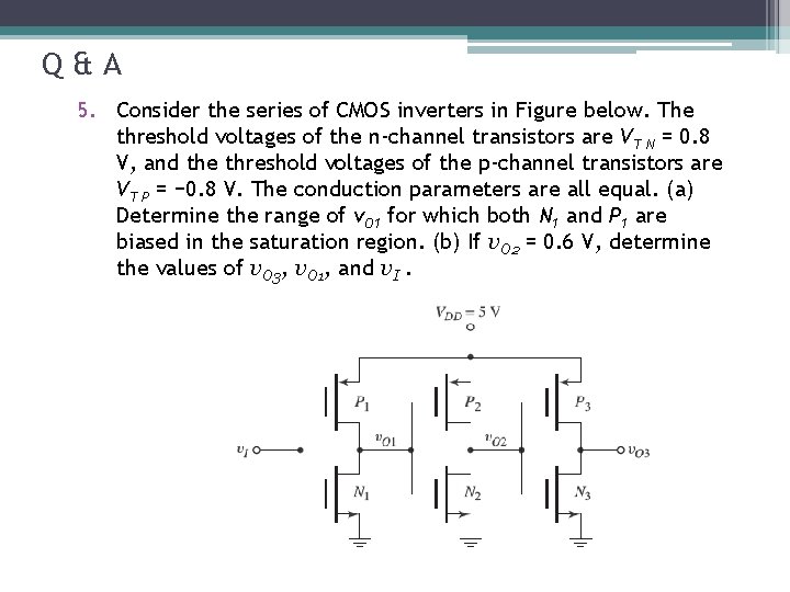 Q&A 5. Consider the series of CMOS inverters in Figure below. The threshold voltages