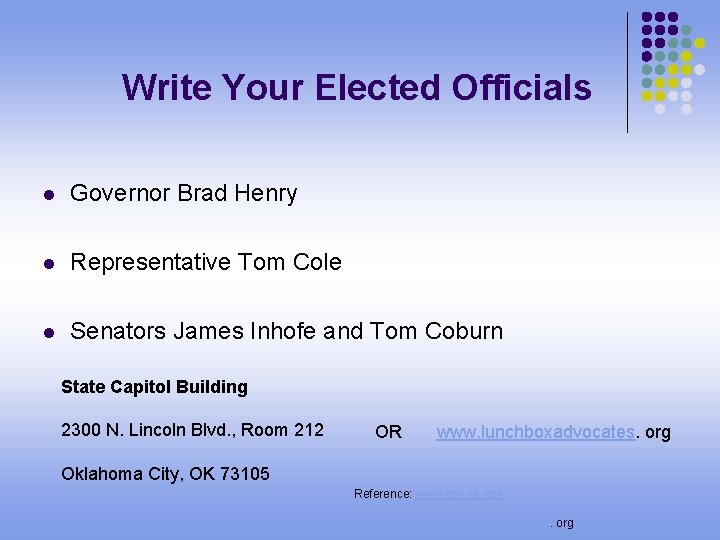 Write Your Elected Officials l Governor Brad Henry l Representative Tom Cole l Senators