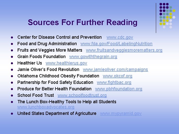 Sources For Further Reading l l l Center for Disease Control and Prevention www.