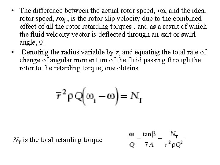  • The difference between the actual rotor speed, rw, and the ideal rotor