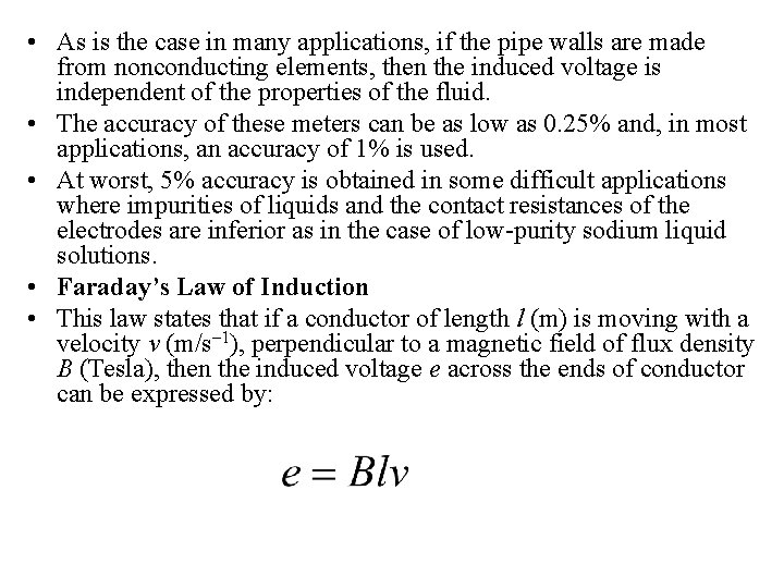  • As is the case in many applications, if the pipe walls are