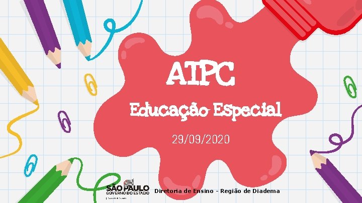 ATPC Educação Especial 29/09/2020 Diretoria de Ensino - Região de Diadema 