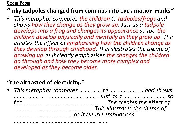 Exam Poem “inky tadpoles changed from commas into exclamation marks” • This metaphor compares