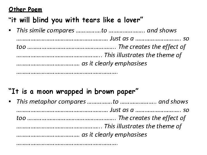 Other Poem “it will blind you with tears like a lover” • This simile