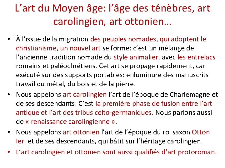 L’art du Moyen âge: l’âge des ténèbres, art carolingien, art ottonien… • À l’issue