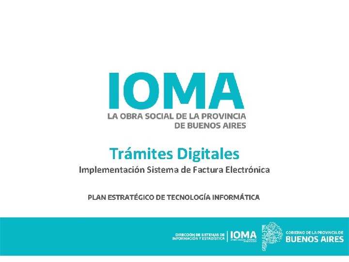 Trámites Digitales Implementación Sistema de Factura Electrónica 