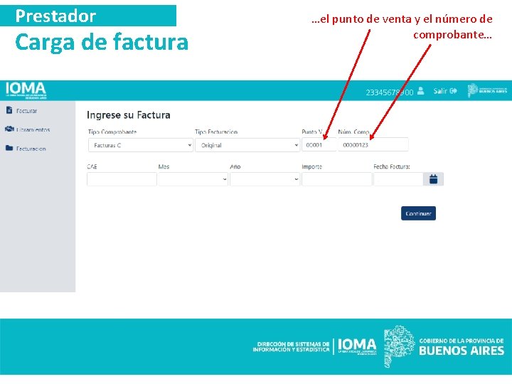 Prestador Carga de factura …el punto de venta y el número de comprobante… 23345678900