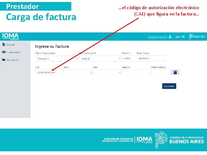 Prestador Carga de factura …el código de autorización electrónico (CAE) que figura en la