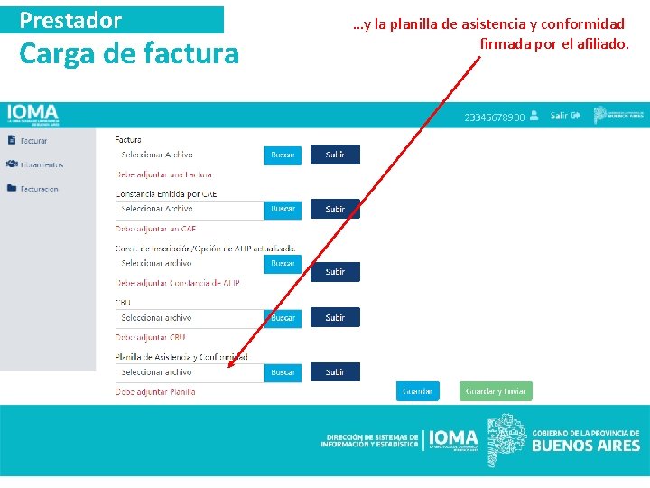 Prestador Carga de factura …y la planilla de asistencia y conformidad firmada por el