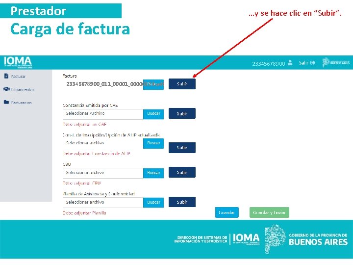 Prestador Carga de factura …y se hace clic en “Subir”. 23345678900_011_00000123. pdf 