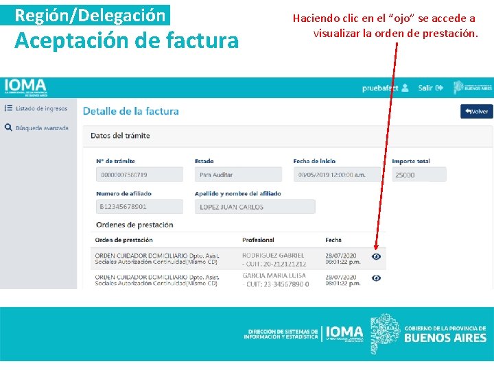 Región/Delegación Aceptación de factura Haciendo clic en el “ojo” se accede a visualizar la