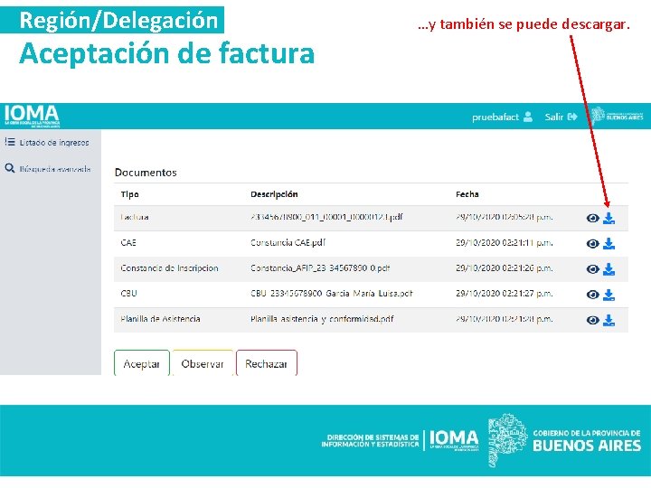 Región/Delegación Aceptación de factura …y también se puede descargar. 