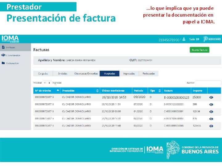 Prestador Presentación de factura …lo que implica que ya puede presentar la documentación en