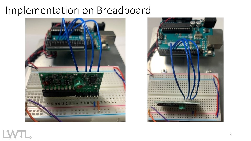 Implementation on Breadboard 4 Implementation on Breadboard 4