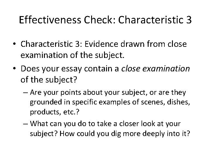 Effectiveness Check: Characteristic 3 • Characteristic 3: Evidence drawn from close examination of the