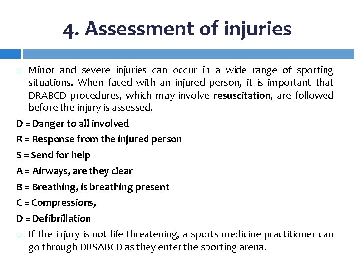 4. Assessment of injuries Minor and severe injuries can occur in a wide range 4. Assessment of injuries Minor and severe injuries can occur in a wide range