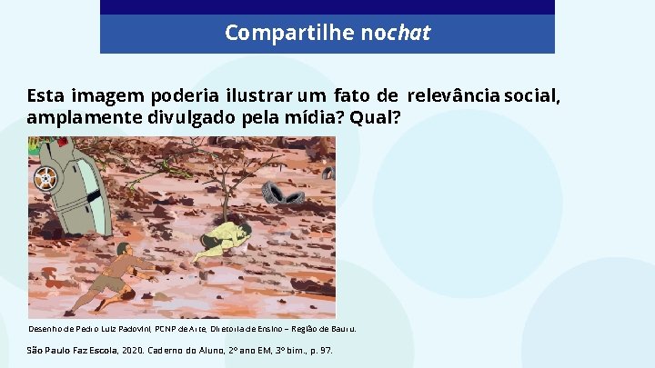 Compartilhe nochat Esta imagem poderia ilustrar um fato de relevância social, amplamente divulgado pela