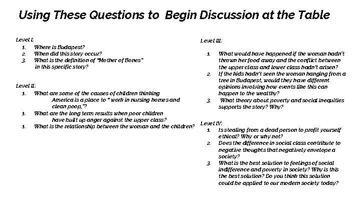 Using These Questions to Begin Discussion at the Table Level l: 1. Where is