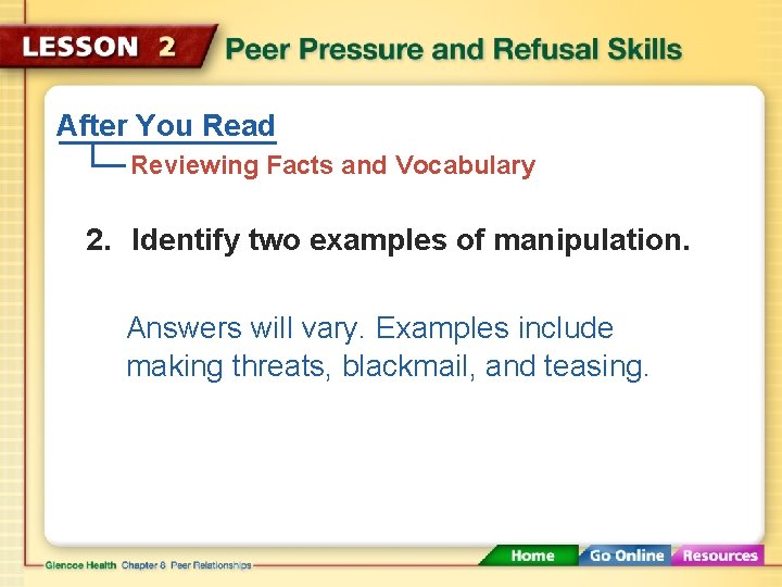 After You Read Reviewing Facts and Vocabulary 2. Identify two examples of manipulation. Answers