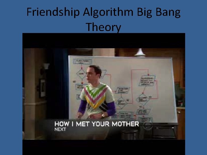 Friendship Algorithm Big Bang Theory 