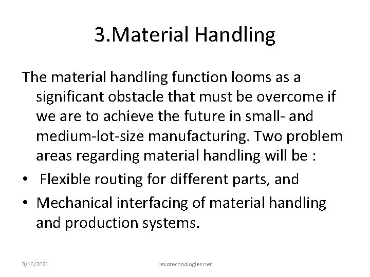 3. Material Handling The material handling function looms as a significant obstacle that must