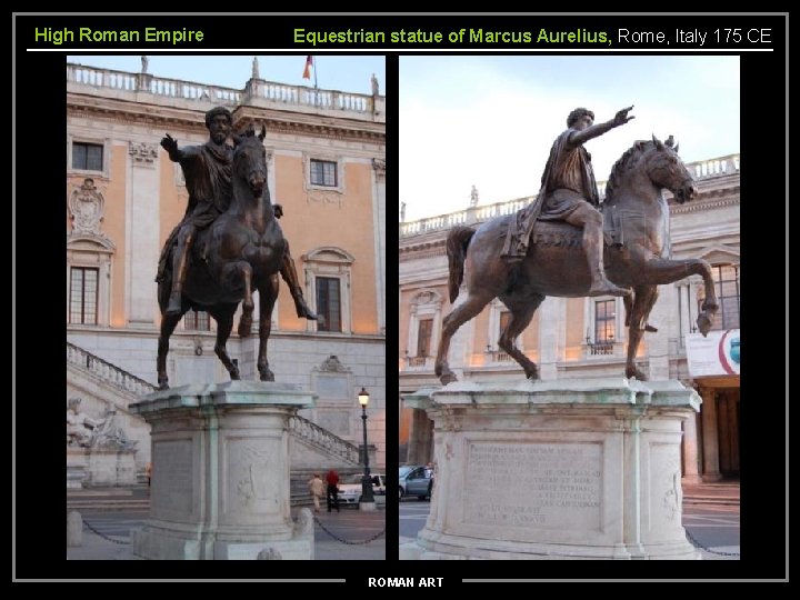 High Roman Empire Equestrian statue of Marcus Aurelius, Rome, Italy 175 CE ROMAN ART