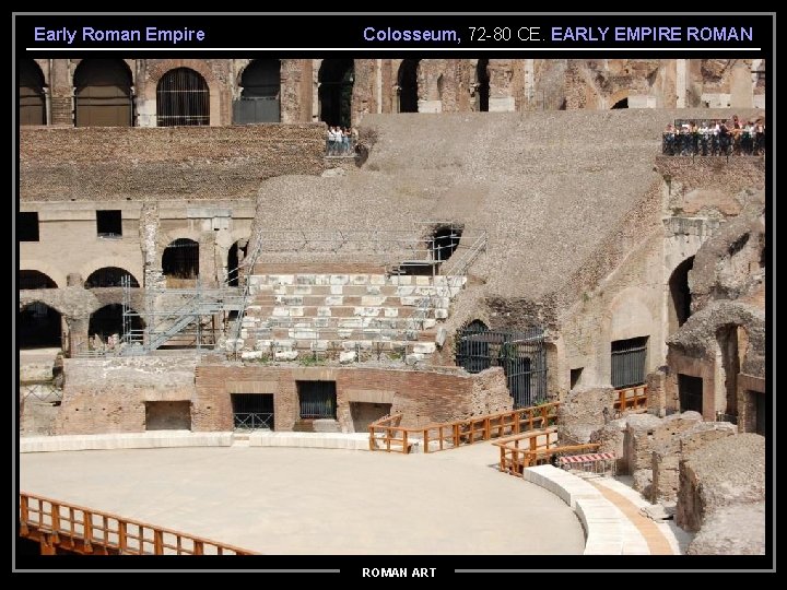 Early Roman Empire Colosseum, 72 -80 CE. EARLY EMPIRE ROMAN ART 