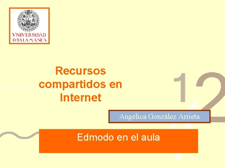 Recursos compartidos en Internet Angélica González Arrieta Edmodo en el aula 