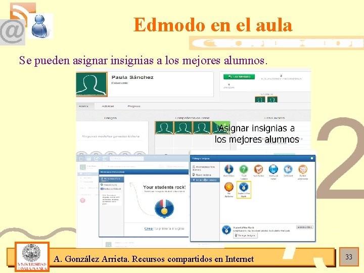 Edmodo en el aula Se pueden asignar insignias a los mejores alumnos. A. González