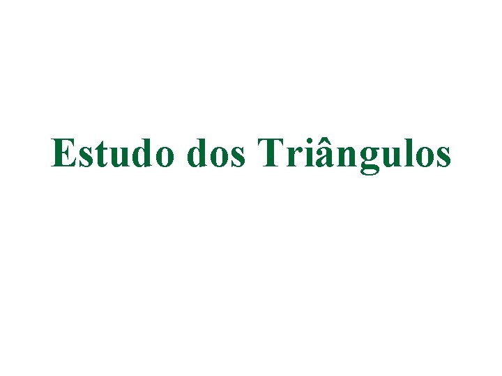 Estudo dos Triângulos 