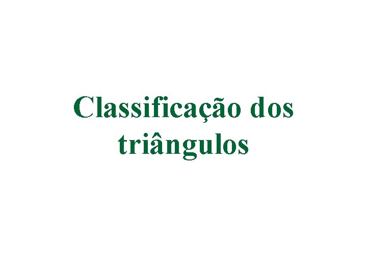 Classificação dos triângulos 