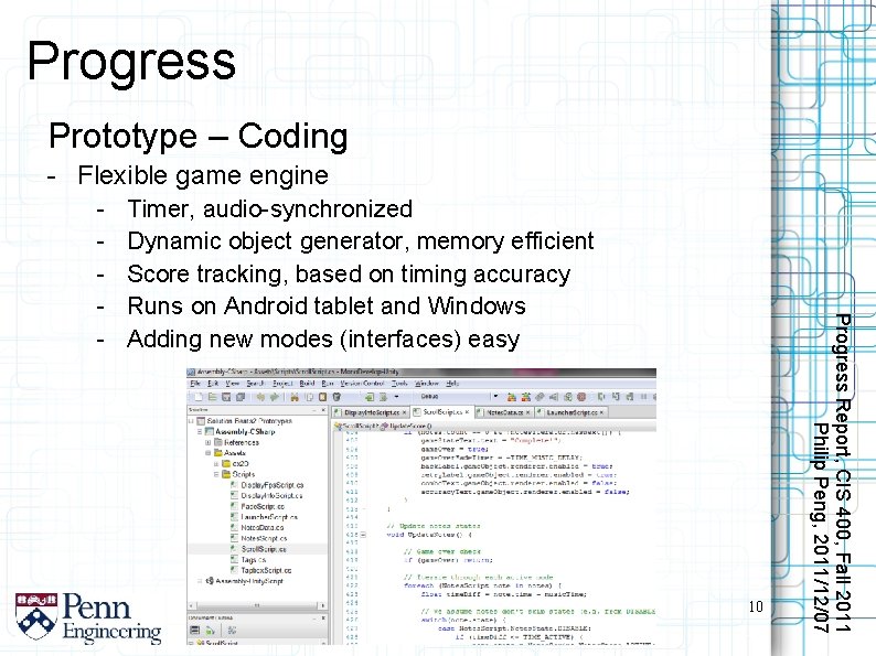 Progress Prototype – Coding - Flexible game engine Timer, audio-synchronized Dynamic object generator, memory
