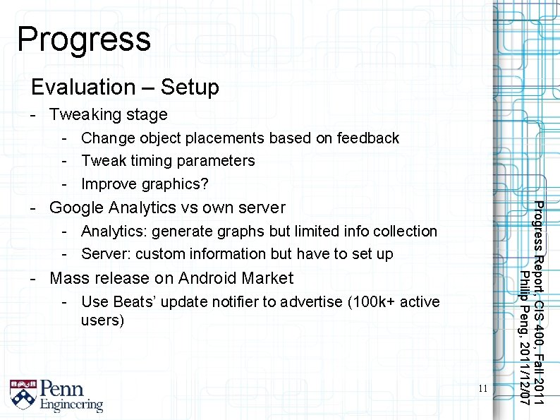 Progress Evaluation – Setup - Tweaking stage - Change object placements based on feedback