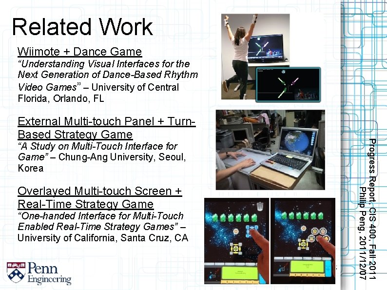 Related Work Wiimote + Dance Game “Understanding Visual Interfaces for the Next Generation of
