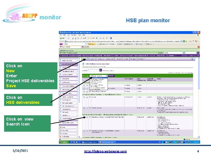 monitor HSE plan monitor Click on New Enter Project HSE deliverables Save Click on