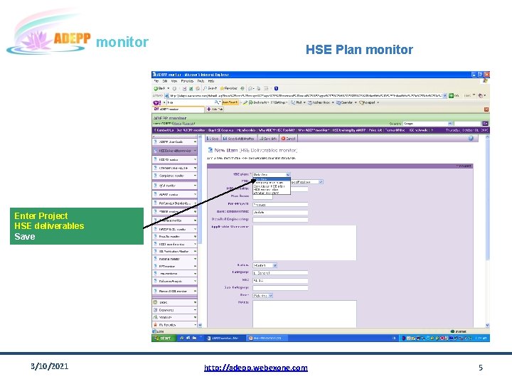monitor HSE Plan monitor Enter Project HSE deliverables Save 3/10/2021 http: //adepp. webexone. com
