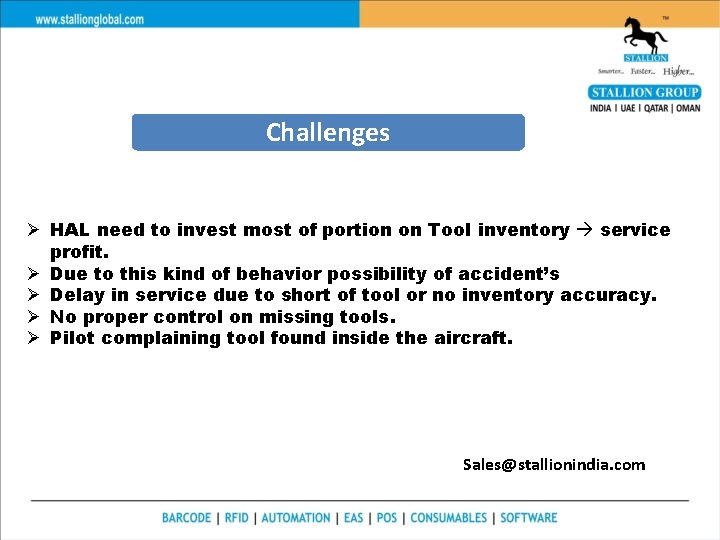 Challenges Ø HAL need to invest most of portion on Tool inventory service profit. Challenges Ø HAL need to invest most of portion on Tool inventory service profit.