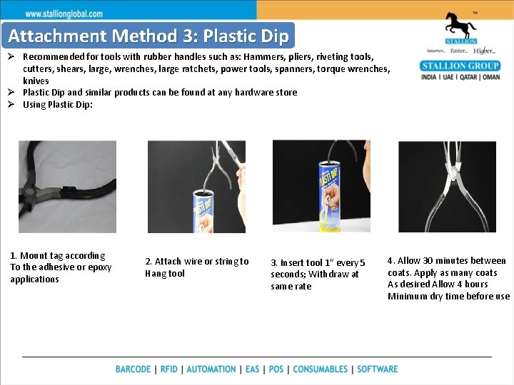 Attachment Method 3: Plastic Dip Ø Recommended for tools with rubber handles such as: Attachment Method 3: Plastic Dip Ø Recommended for tools with rubber handles such as: