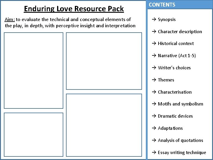 Enduring Love Resource Pack Aim: to evaluate the technical and conceptual elements of the