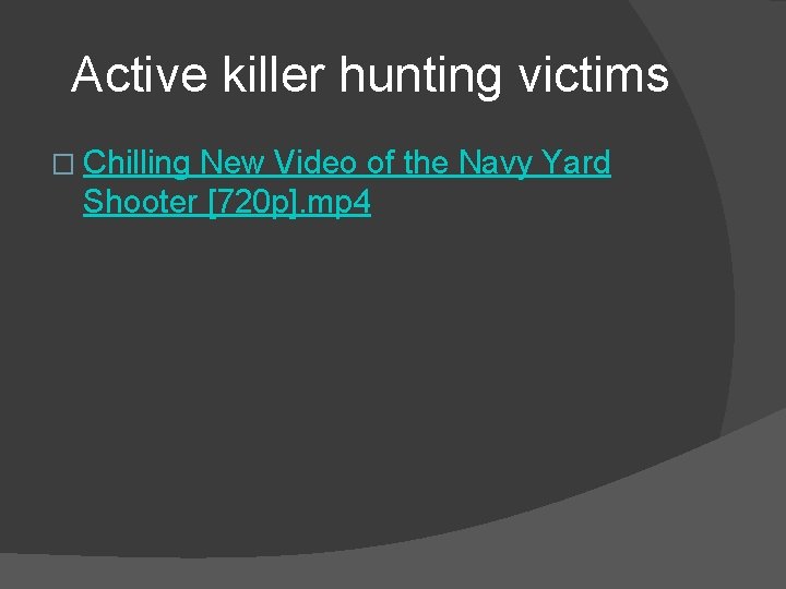  Active killer hunting victims � Chilling New Video of the Navy Yard Shooter