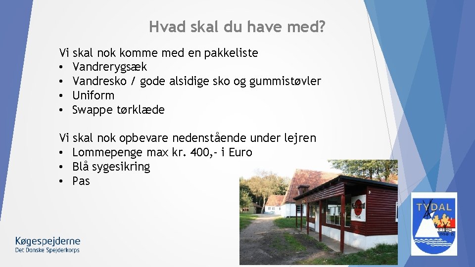 Hvad skal du have med? Vi skal nok komme med en pakkeliste • Vandrerygsæk