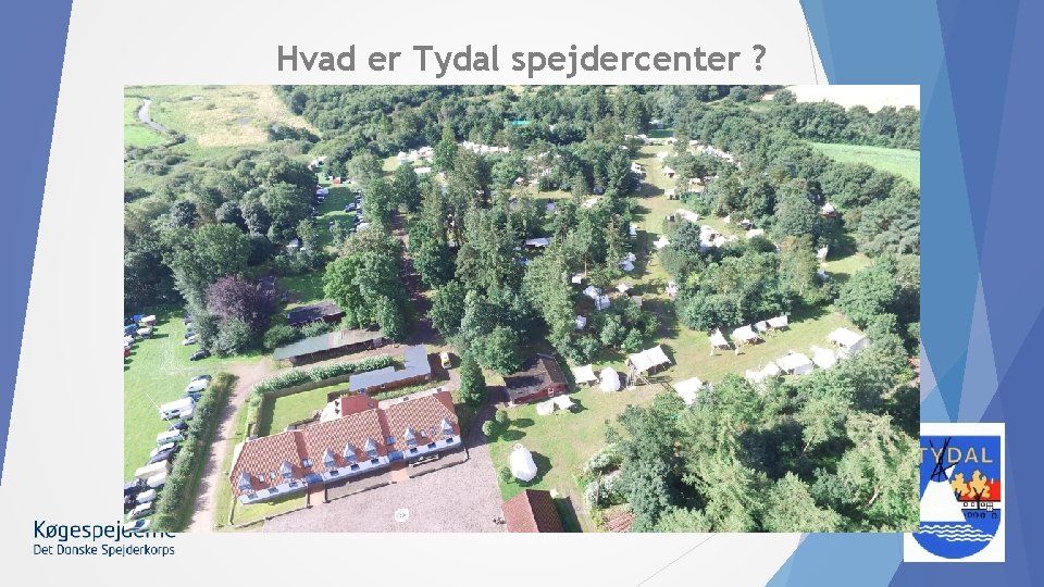 Hvad er Tydal spejdercenter ? 