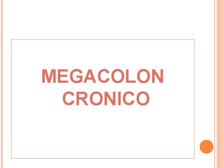 MEGACOLON CRONICO 