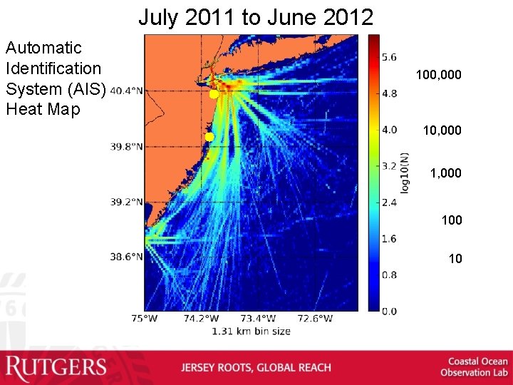 July 2011 to June 2012 Automatic Identification System (AIS) Heat Map 100, 000 1,