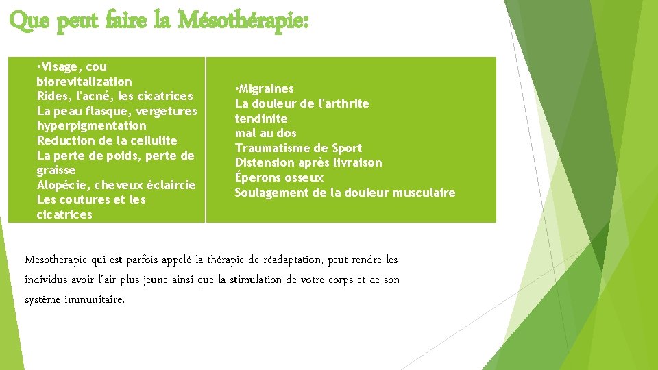 Que peut faire la Mésothérapie: • Visage, cou biorevitalization Rides, l'acné, les cicatrices La