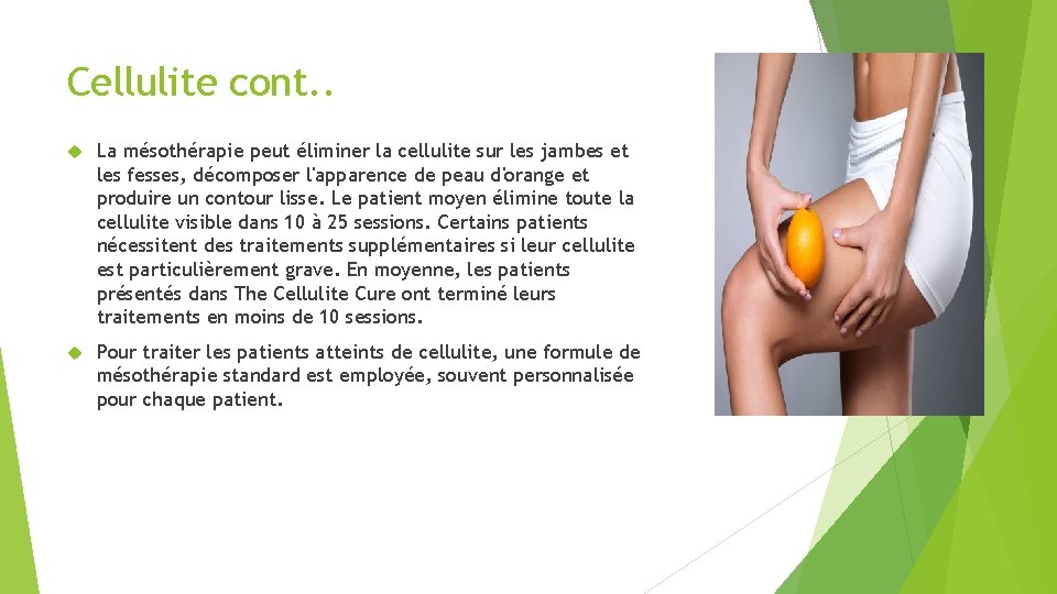 Cellulite cont. . La mésothérapie peut éliminer la cellulite sur les jambes et les