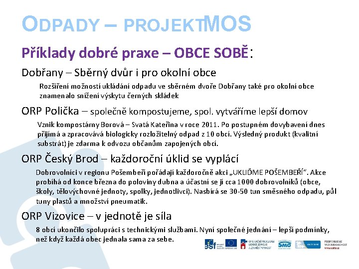 ODPADY – PROJEKTMOS Příklady dobré praxe – OBCE SOBĚ: Dobřany – Sběrný dvůr i