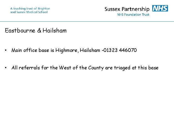 Eastbourne & Hailsham • Main office base is Highmore, Hailsham -01323 446070 • All